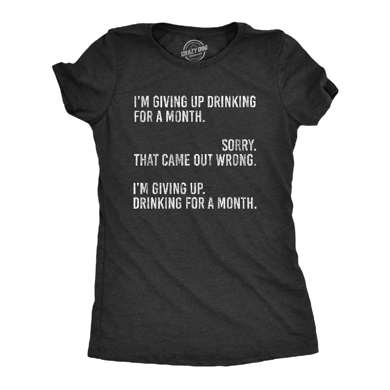 Plus Size Women T Shirt for a Comfortable and Flattering FitGiving Up Drinking For A Month Women's T Shirt