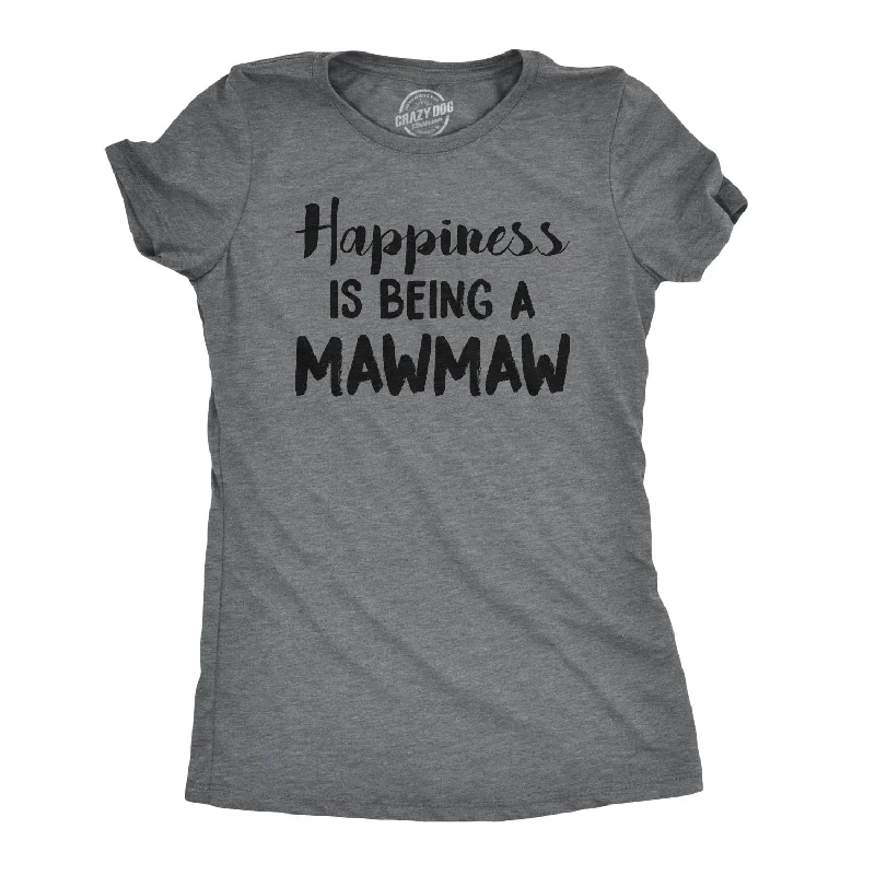 V - Neck Women T Shirt to Enhance the NecklineHappiness Is Being A Mawmaw Women's T Shirt