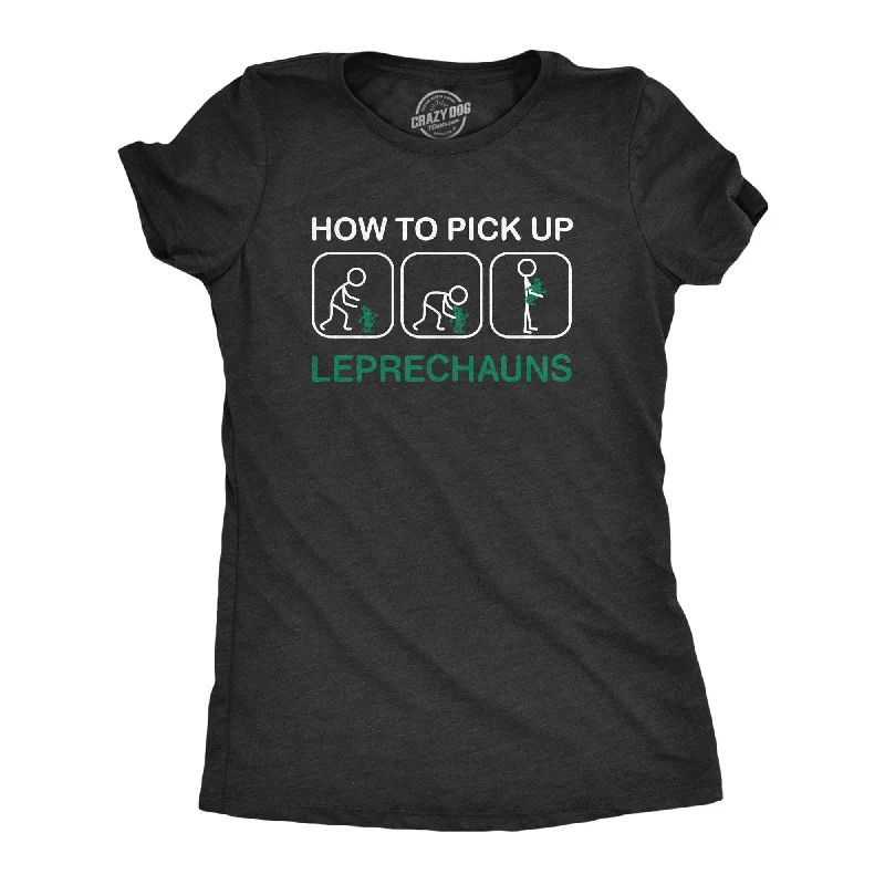 Pocketed Women T Shirt for Added FunctionalityHow To Pick Up Leprechauns Women's T Shirt