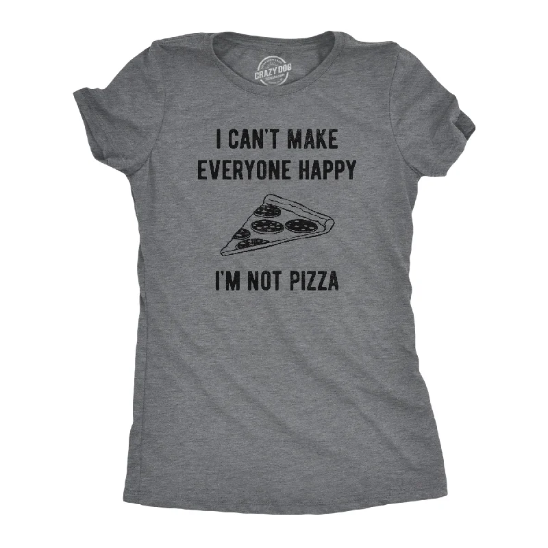 Distressed Women T Shirt with a Laid - Back AestheticI Cant Make Everyone Happy Im Not Pizza Women's T Shirt