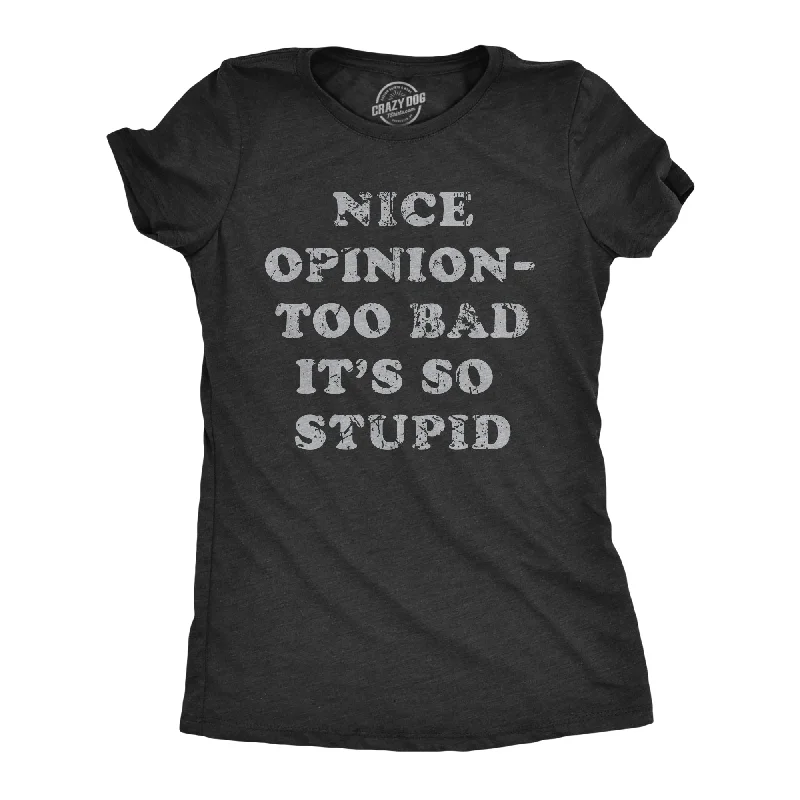 Puff Sleeve Women T Shirt for a Fashion - Forward LookNice Opinion Too Bad Its So Stupid Women's T Shirt