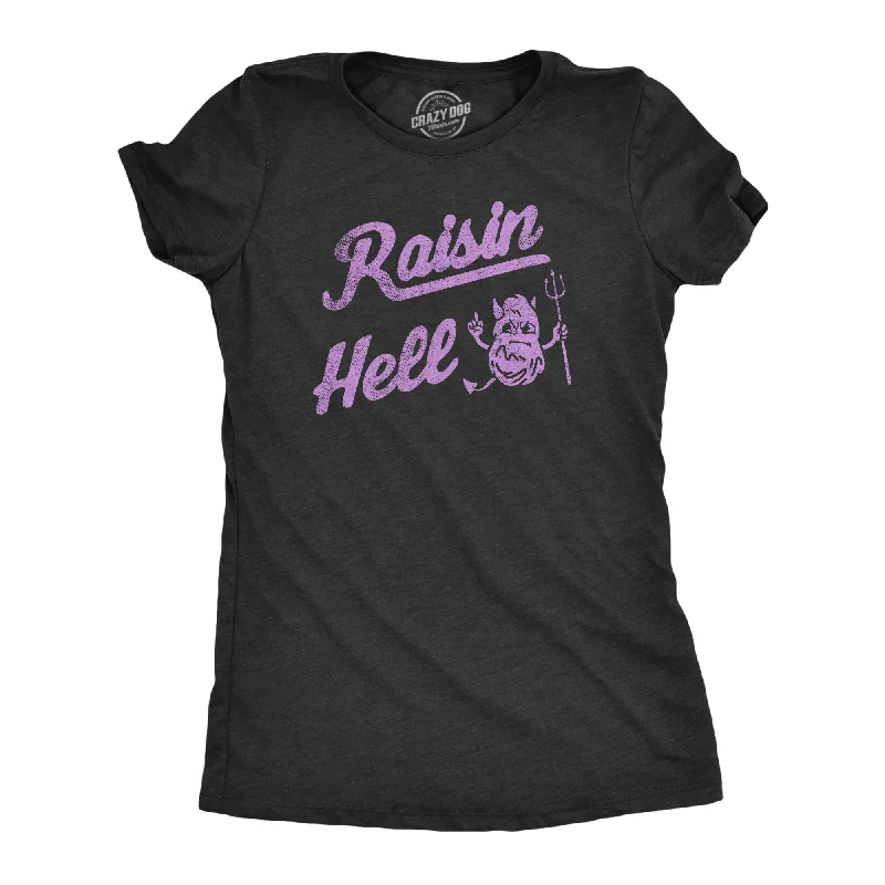 Pocketed Women T Shirt for Added FunctionalityRaisin Hell Women's T Shirt