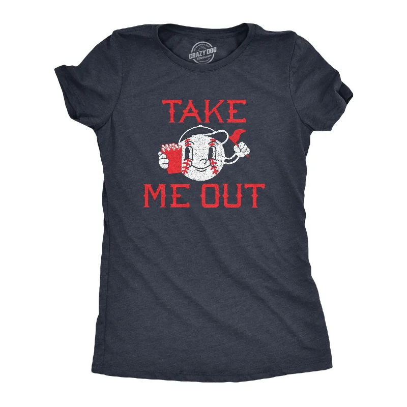 Pocketed Women T Shirt for Added FunctionalityTake Me Out Women's T Shirt