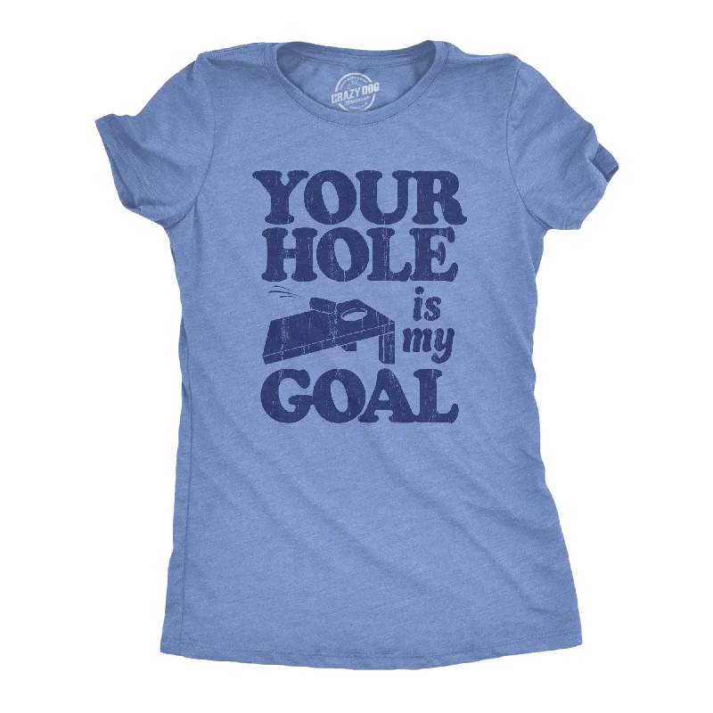 Striped Women T Shirt in a Classic PatternYour Hole Is My Goal Women's T Shirt