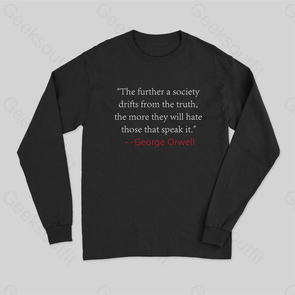 Crew Neck Women T Shirt with a Timeless DesignTruth Quote by George Orwell Classic Long Sleeve T-Shirt